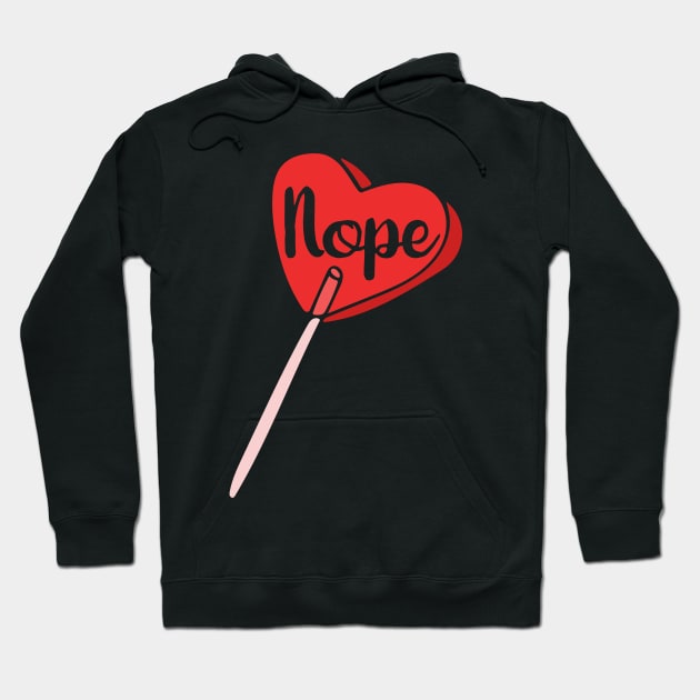 NOPE heart sucker Hoodie by bubbsnugg